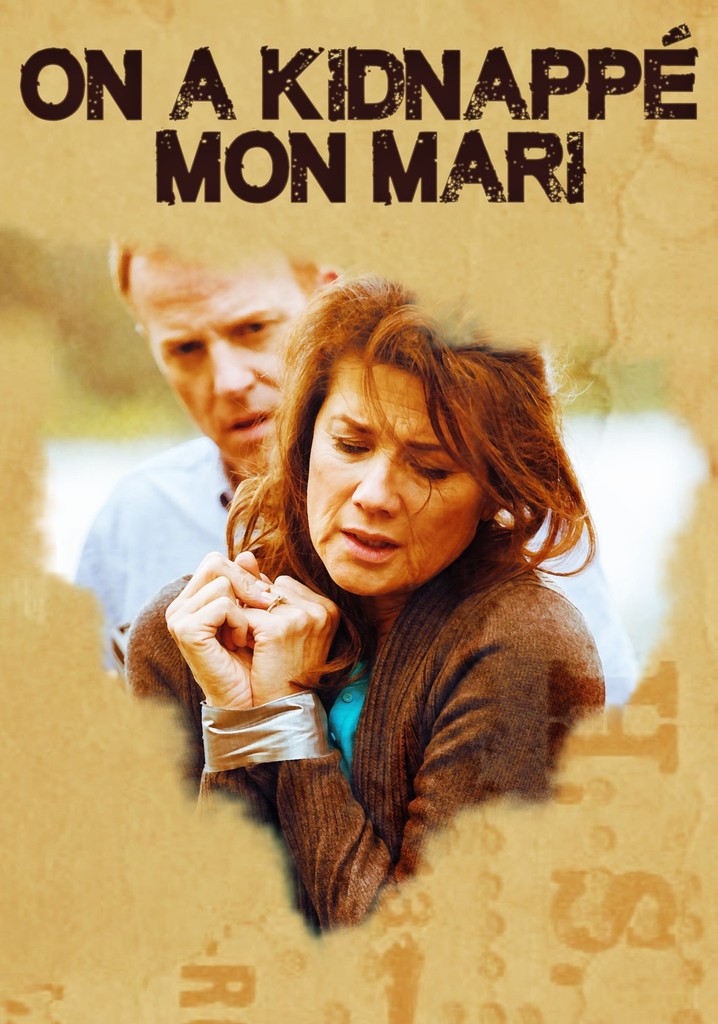 Regarder On a kidnappé mon mari en streaming complet